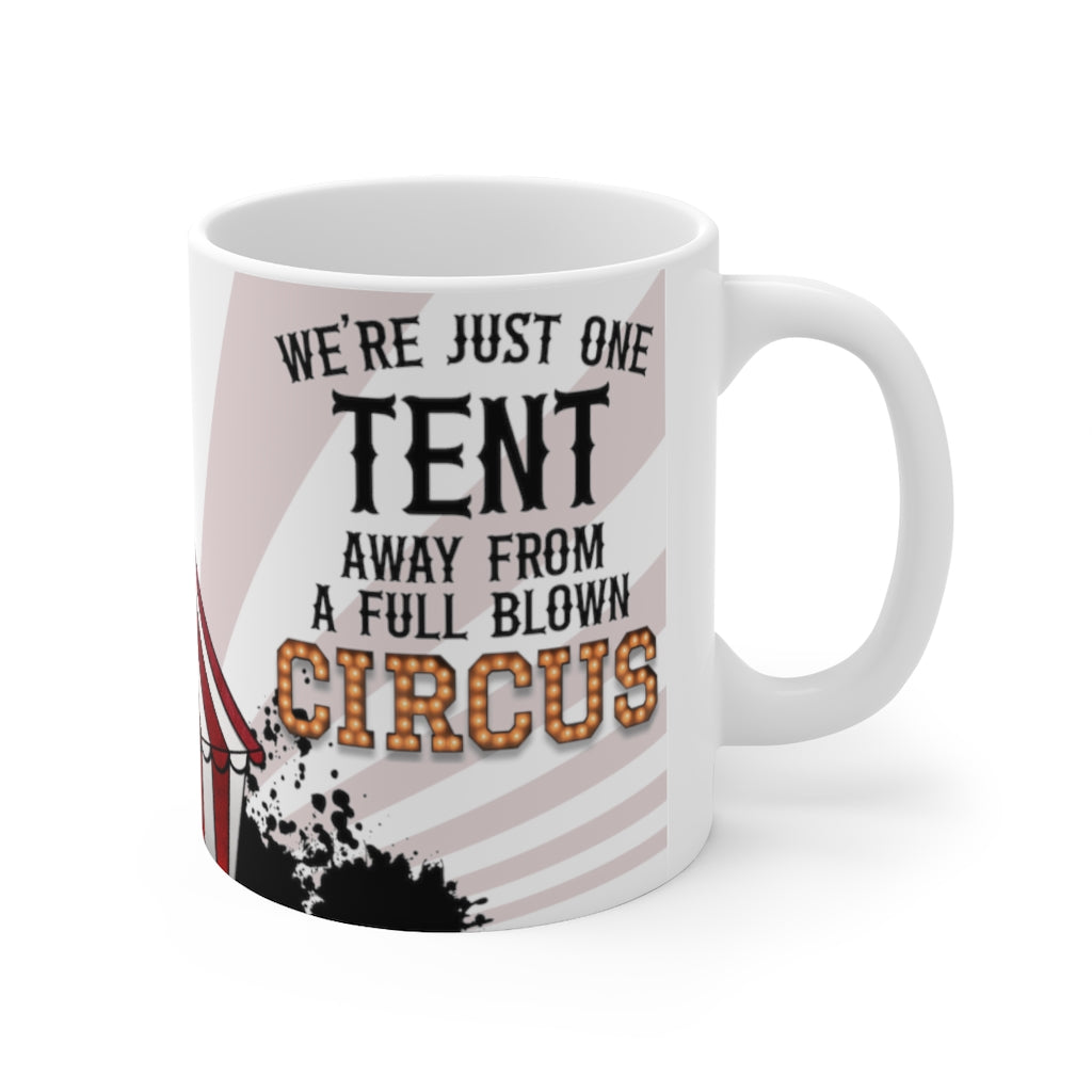 One Tent Away 11oz Mug One Tent Away 11oz Mug