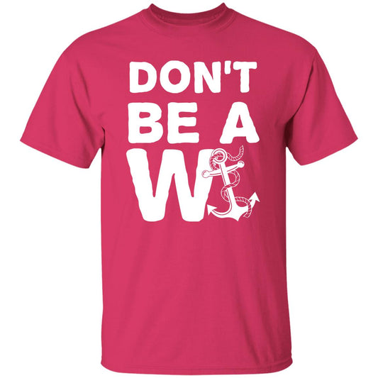 ***2 SIDED***  HRCL FL - Don't Be A Wanker - 2 Sided G500 5.3 oz. T-Shirt