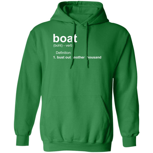 ***2 SIDED***  HRCL FL - Boat.... Bust Out Another Thousand - 2 Sided G185 Pullover Hoodie