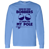 Show Me Your Bobbers I'll Show You My Pole