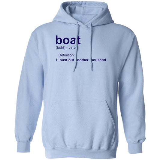 ***2 SIDED***  HRCL FL - Navy Boat.... Bust Out Another Thousand - 2 Sided G185 Pullover Hoodie