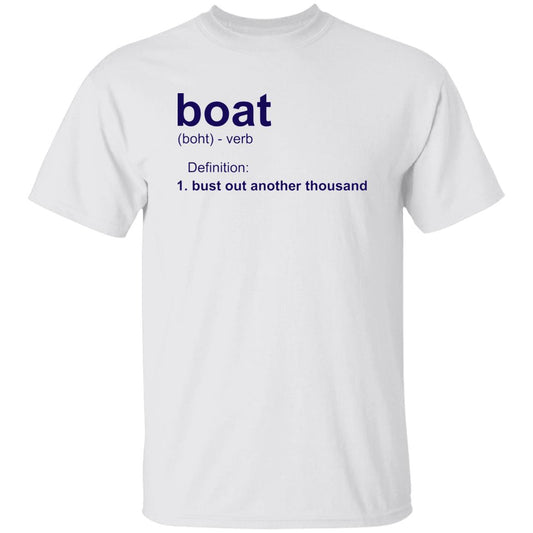 ***2 SIDED***  HRCL FL - Navy Boat.... Bust Out Another Thousand - 2 Sided G500 5.3 oz. T-Shirt