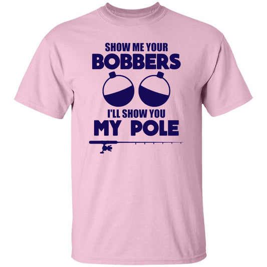 ***2 SIDED***  HRCL FL - Navy Show Me Your Bobbers I'll Show You My Pole - 2 Sided G500 5.3 oz. T-Shirt