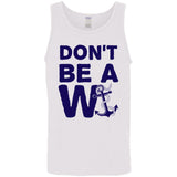 ***2 SIDED***  HRCL FL - Navy Don't Be A Wanker - 2 Sided G520 Cotton Tank Top 5.3 oz. ***2 SIDED***  HRCL FL - Navy Don't Be A Wanker - 2 Sided G520 Cotton Tank Top 5.3 oz.