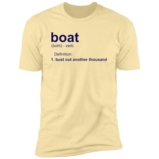 ***2 SIDED***  HRCL FL - Navy Boat.... Bust Out Another Thousand - 2 Sided NL3600 Premium Short Sleeve T-Shirt