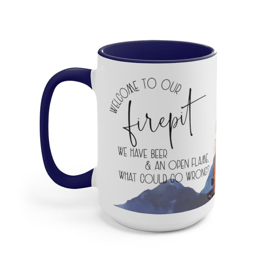 Welcome To Our Firepit 15oz Mug