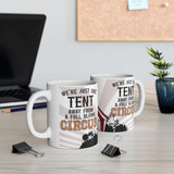 One Tent Away 11oz Mug One Tent Away 11oz Mug