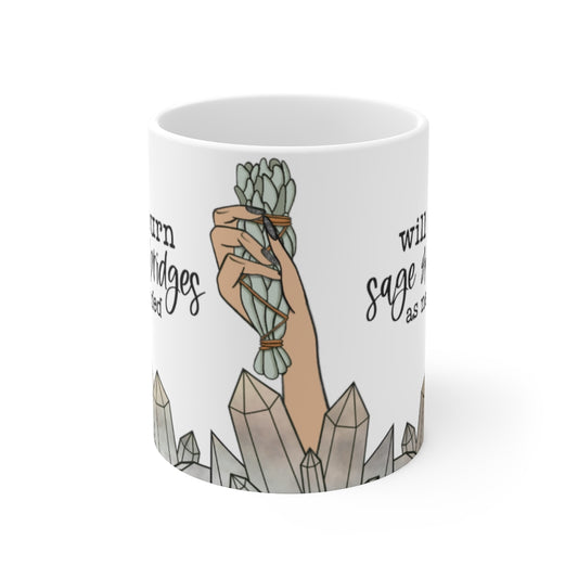 Burn Sage and Bridges 11oz Mug