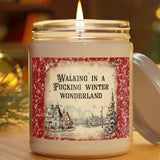 Walking In A Fucking Winter Wonderland - Scented Candles, 9oz
