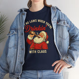Aint No Laws When Youre Drinkin With Claus Basic T-Shirt - Unisex
