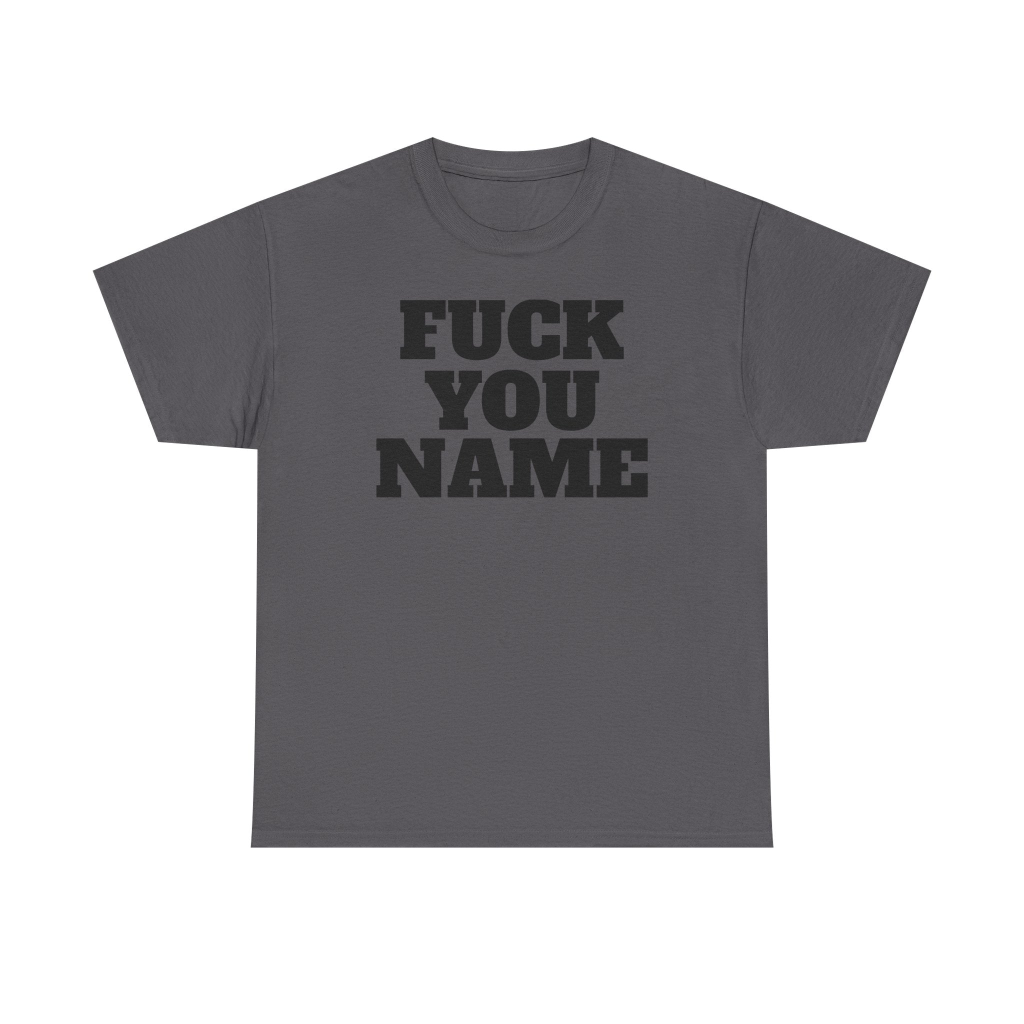FU Name Personalized Basic T-Shirt - Unisex