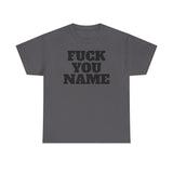 FU Name Personalized Basic T-Shirt - Unisex