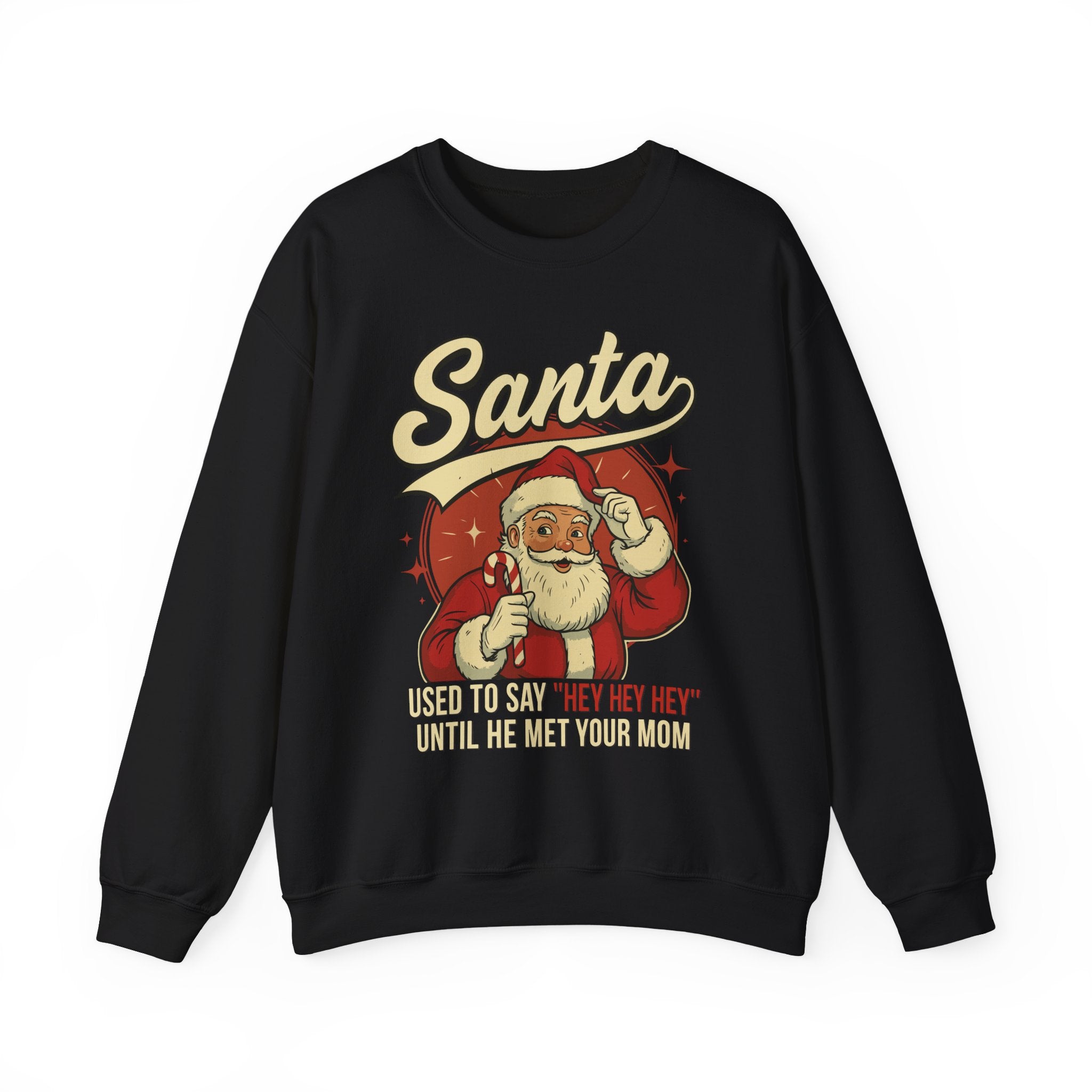 Santa Used to Say Hey Crewneck Sweatshirt - Unisex