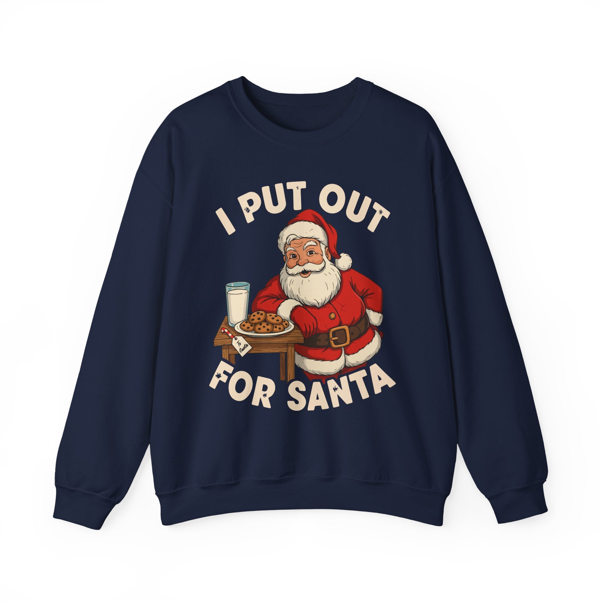 I Put Out For Santa Crewneck Sweatshirt - Unisex