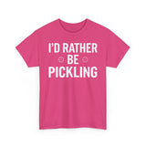 I'd Rather be Pickling Basic T-Shirt - Unisex