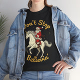 Dont Stop Believin Basic T-Shirt - Unisex