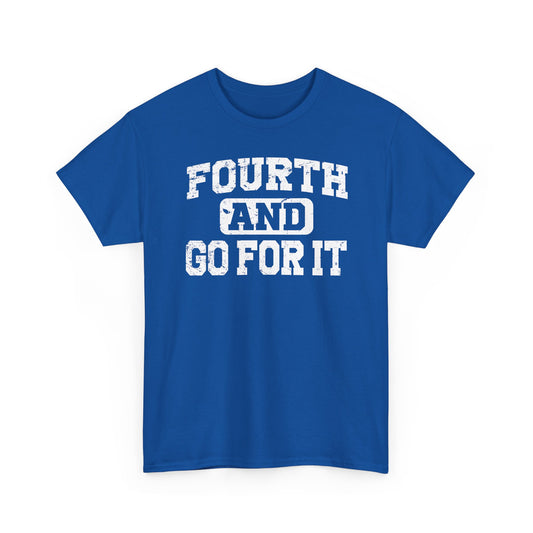 Fouth and Go For It White Basic T-Shirt - Unisex
