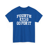 Fouth and Go For It White Basic T-Shirt - Unisex