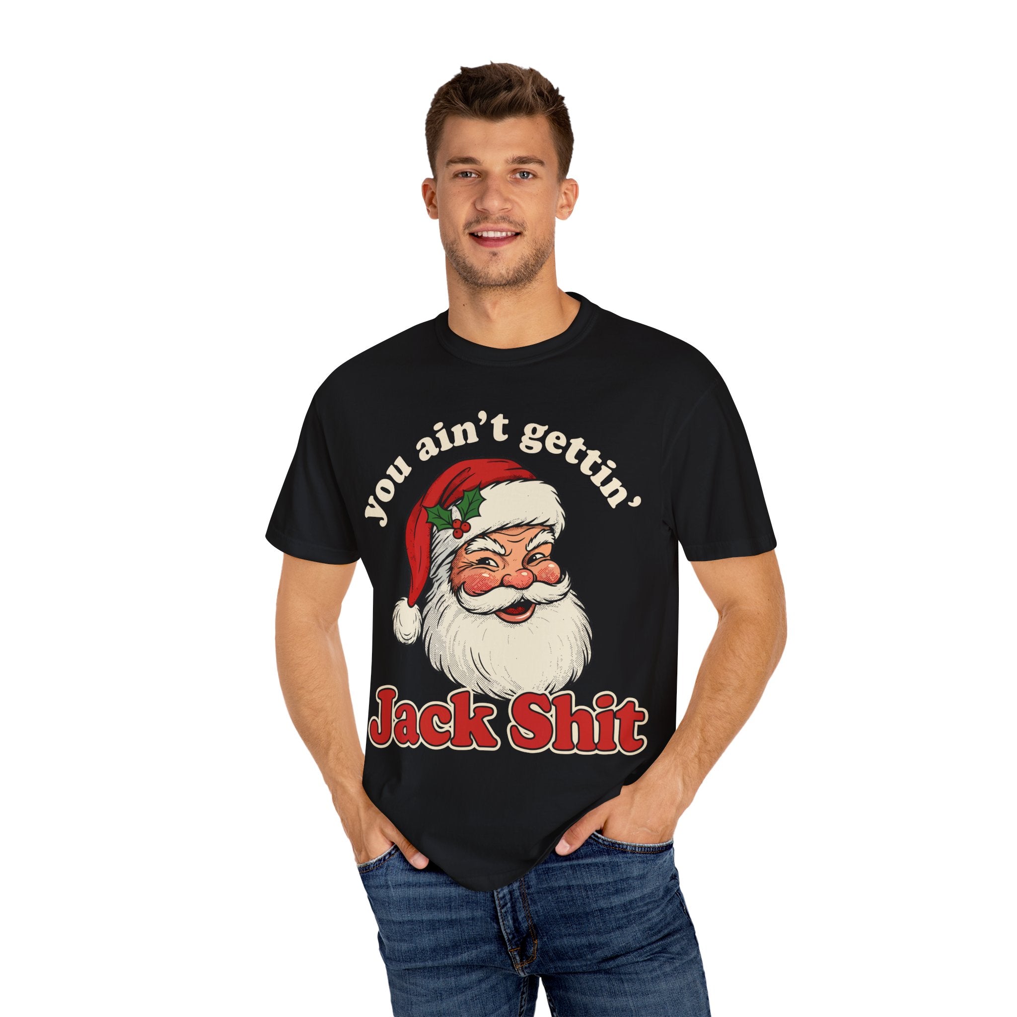 You Aint Gettin Jack Shit Premium T-Shirt - Unisex