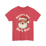 Snows Out Hos Out Basic T-Shirt - Unisex