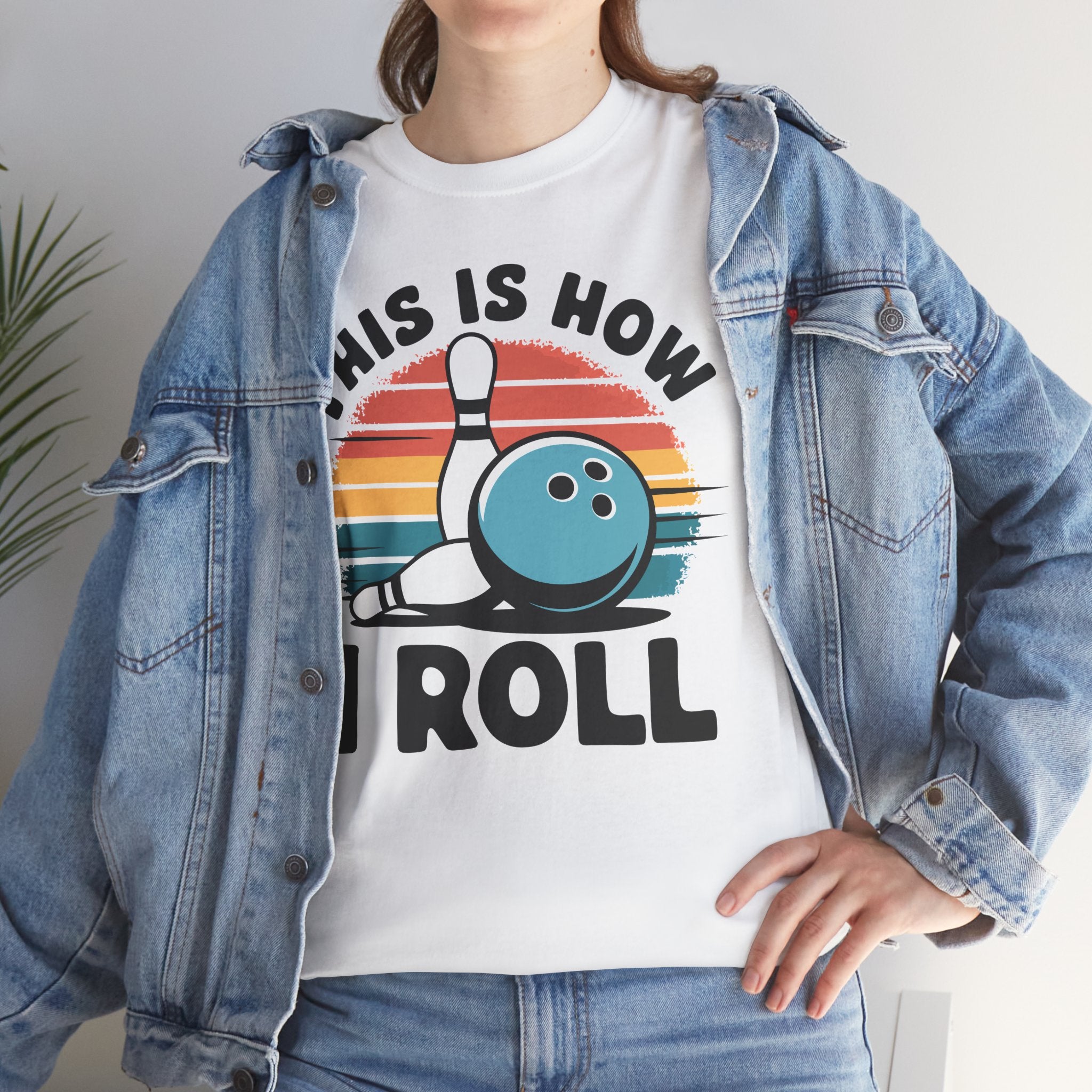 This is How I Roll T-Shirt - Unisex