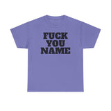 FU Name Personalized Basic T-Shirt - Unisex