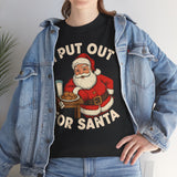 I Put Out For Santa Basic T-Shirt - Unisex