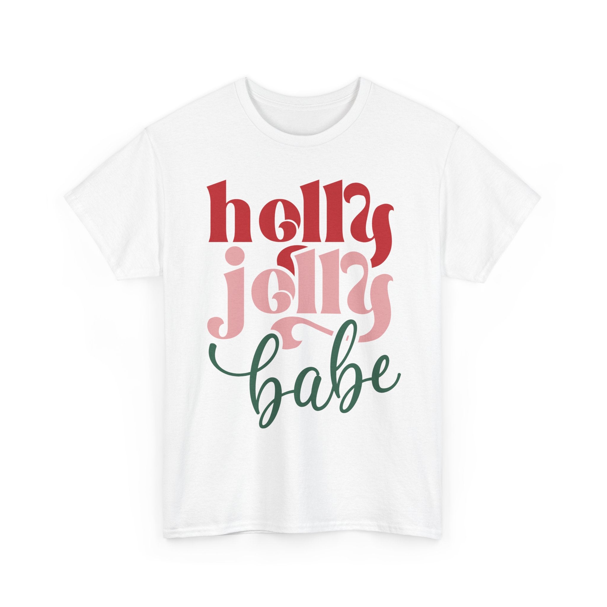 Holly Jolly Babe Basic T-Shirt - Unisex