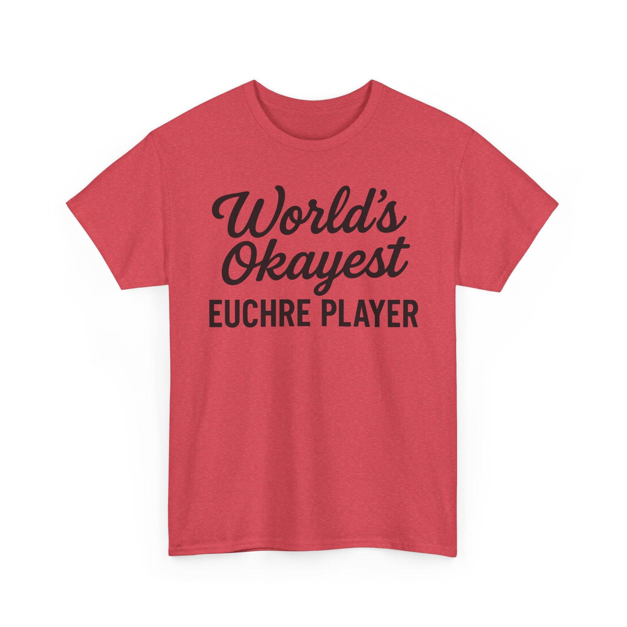 Worlds Okayest Euchre Player Basic T-Shirt - Unisex
