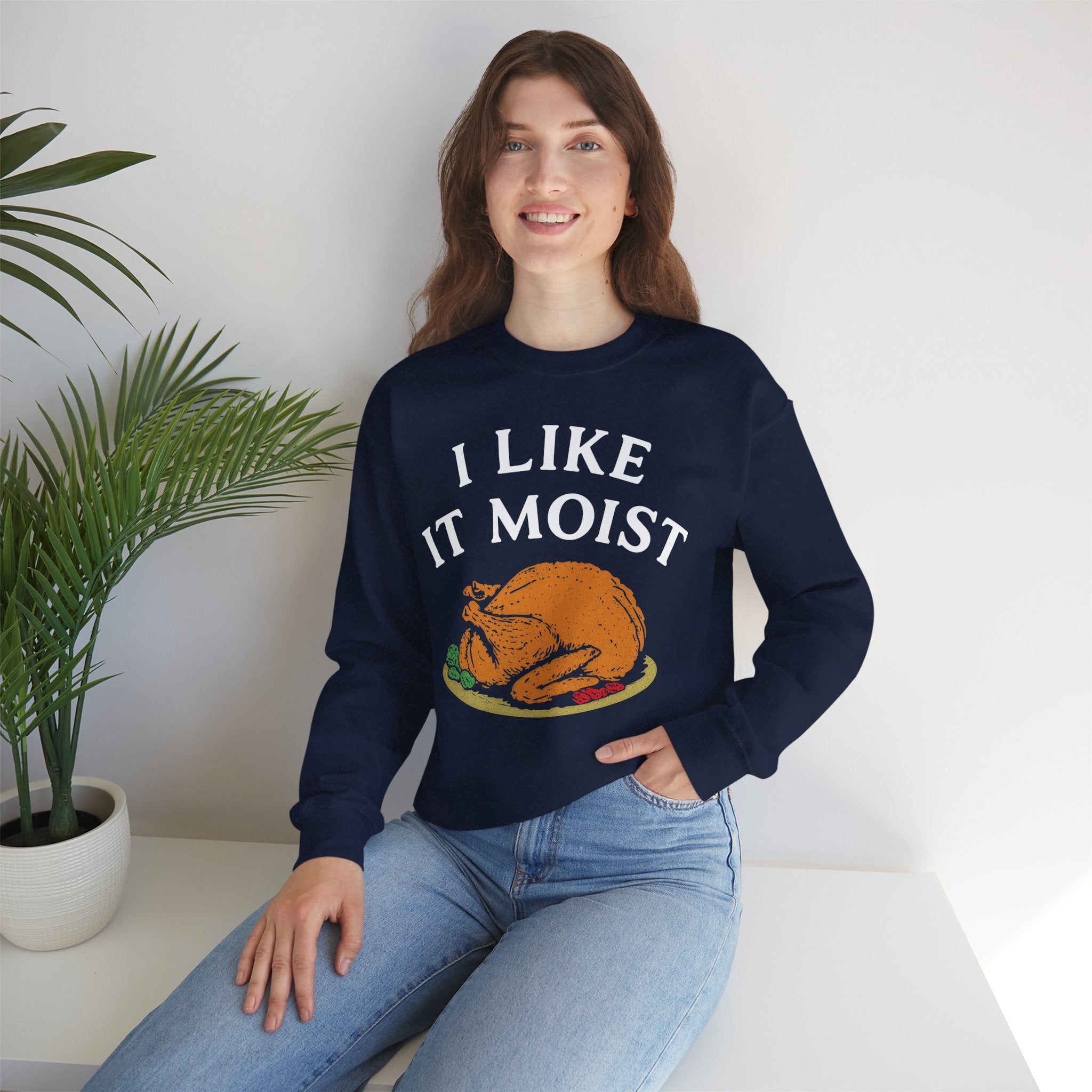 I Like it Moist Crewneck Sweatshirt - Unisex