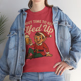 About Time To Get Elfed Up Basic T-Shirt - Unisex