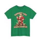 Naughty List League Champion Basic T-Shirt - Unisex