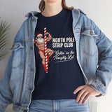 North Pole Strip Club Gettin On The Naughty List Basic T-Shirt - Unisex