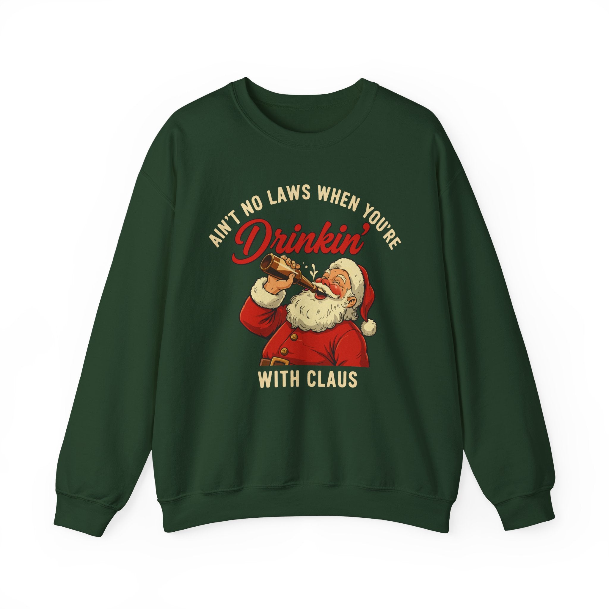 Aint No Laws When Youre Drinkin With Claus Crewneck Sweatshirt - Unisex