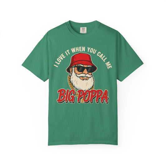 I Love It When You Call Me Big Poppa Premium T-Shirt - Unisex