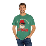 I Love It When You Call Me Big Poppa Premium T-Shirt - Unisex