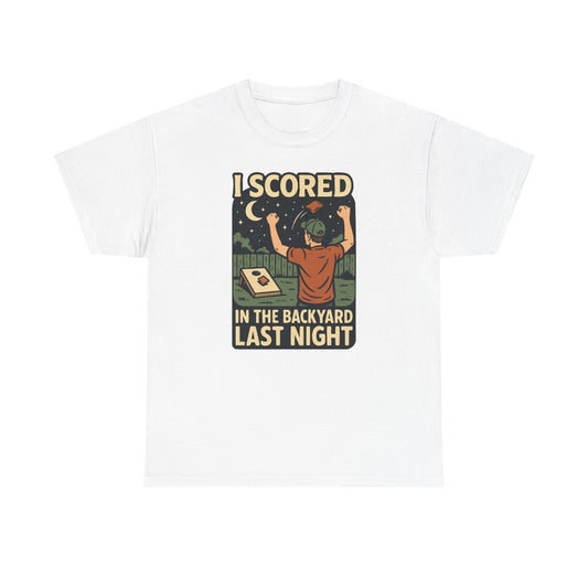 I Scored in the Backyard Last Night Basic T-Shirt - Unisex