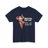 North Pole Strip Club Gettin On The Naughty List Basic T-Shirt - Unisex