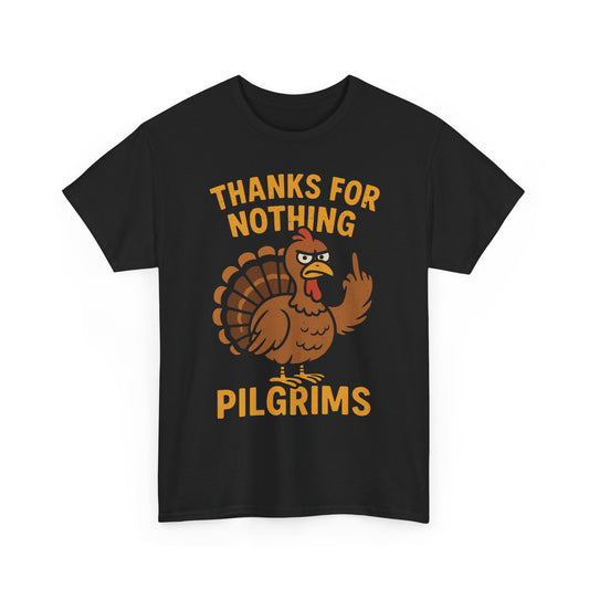 Thanks for Nothing Pilgrims Basic T-Shirt - Unisex