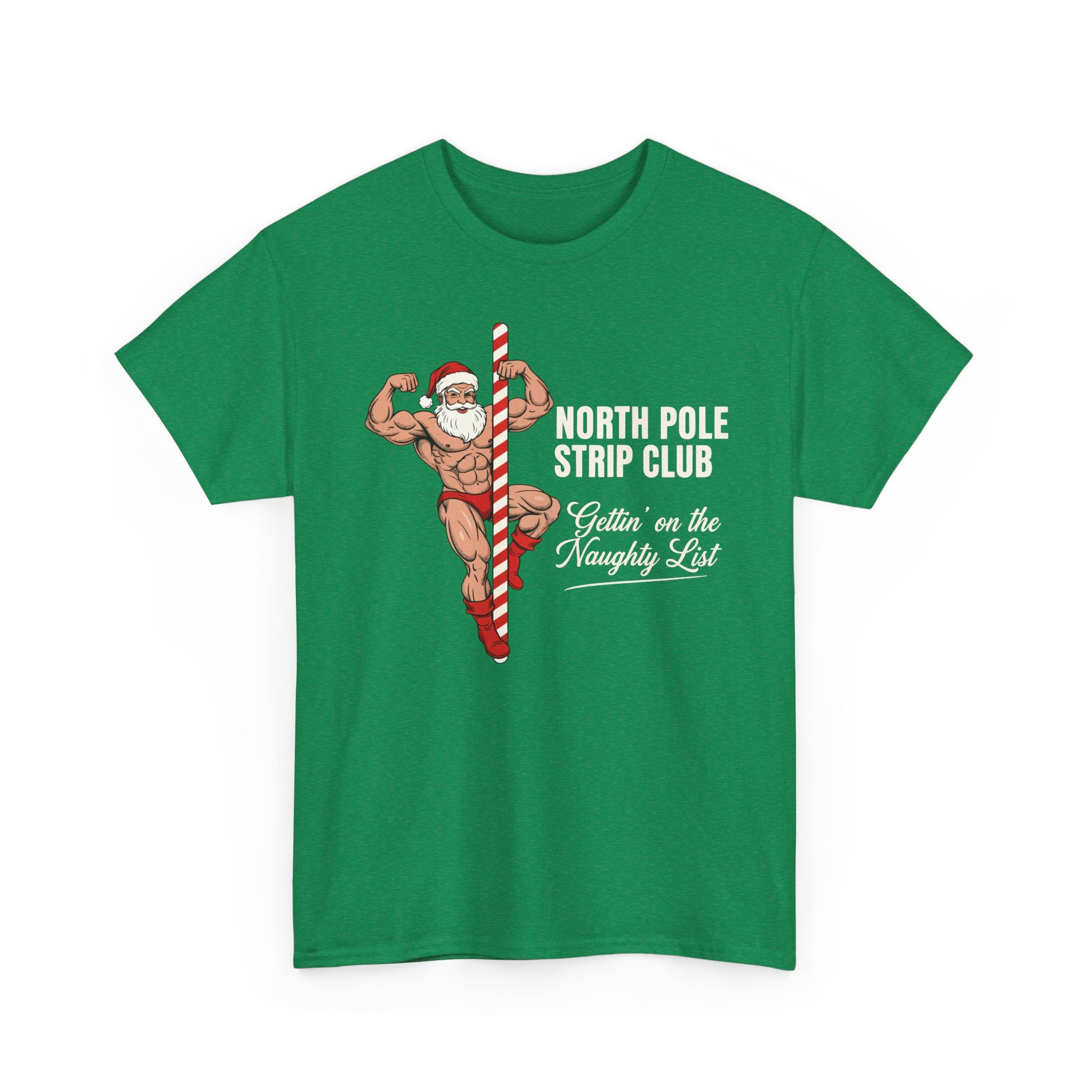 North Pole Strip Club Gettin On The Naughty List Basic T-Shirt - Unisex