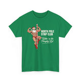 North Pole Strip Club Gettin On The Naughty List Basic T-Shirt - Unisex