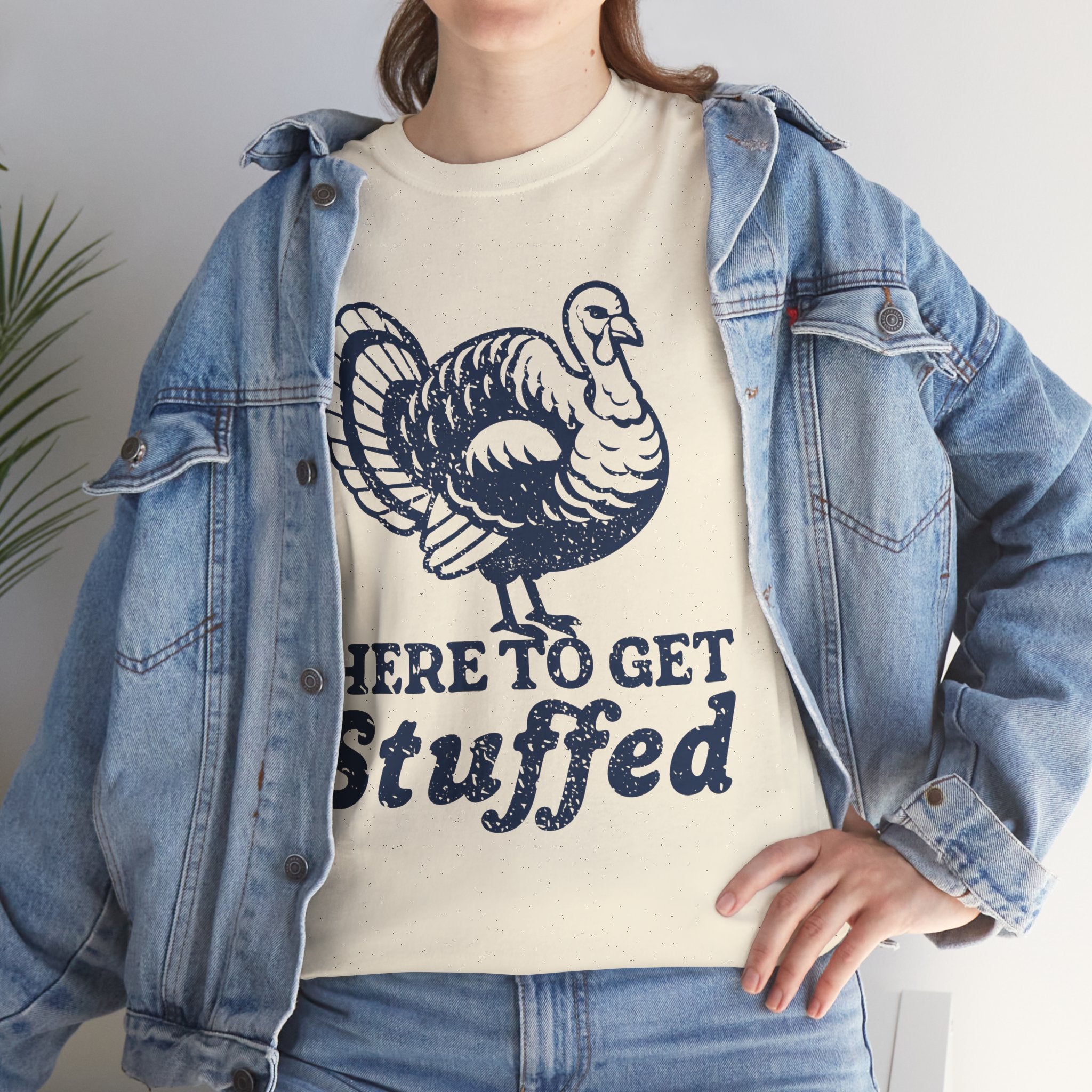 Here to Get Stuffed Basic T-Shirt - Unisex
