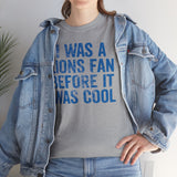 I Was a Lions Before It Was Cool Blue Basic T-Shirt - Unisex