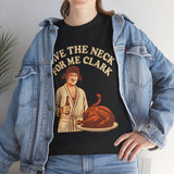 Save The Neck For Me Clark Basic T-Shirt - Unisex