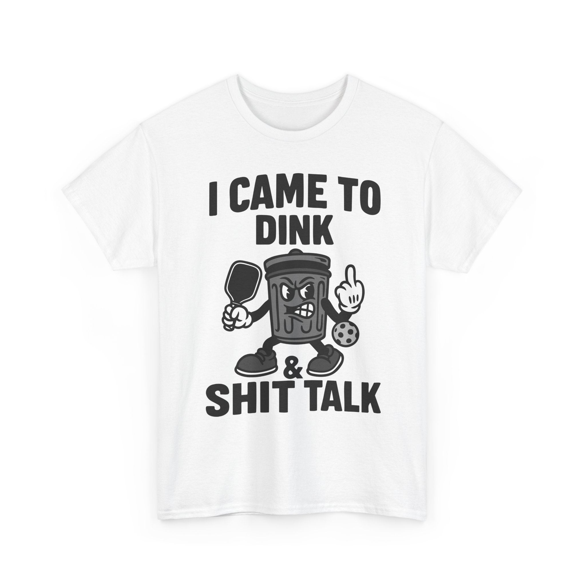 I came to Dink Basic T-Shirt - Unisex
