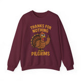 Thanks for Nothing Pilgrims Crewneck Sweatshirt - Unisex