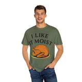 I Like it Moist Premium T-Shirt - Unisex