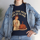 Save The Neck For Me Clark Basic T-Shirt - Unisex