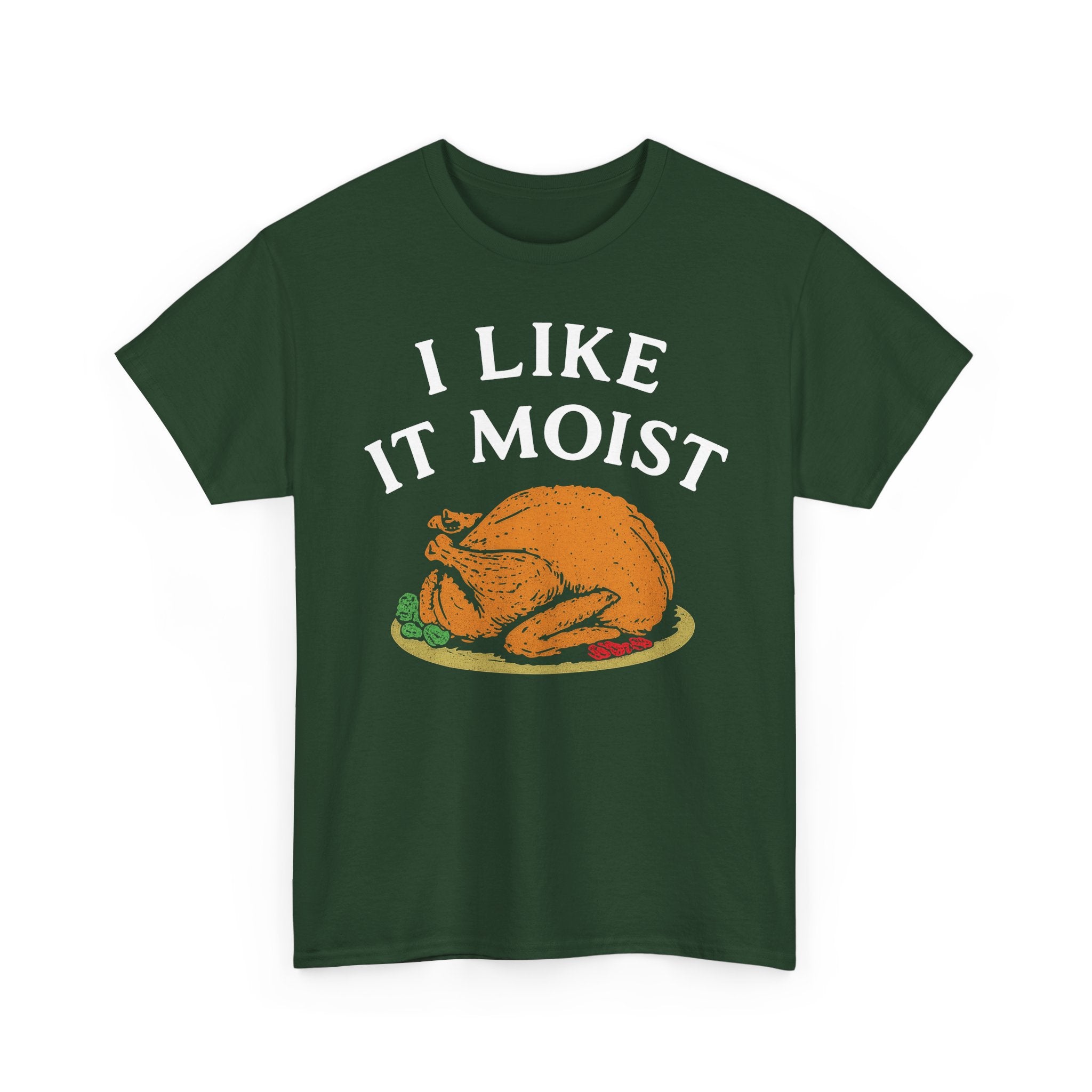 I Like it Moist Basic T-Shirt - Unisex