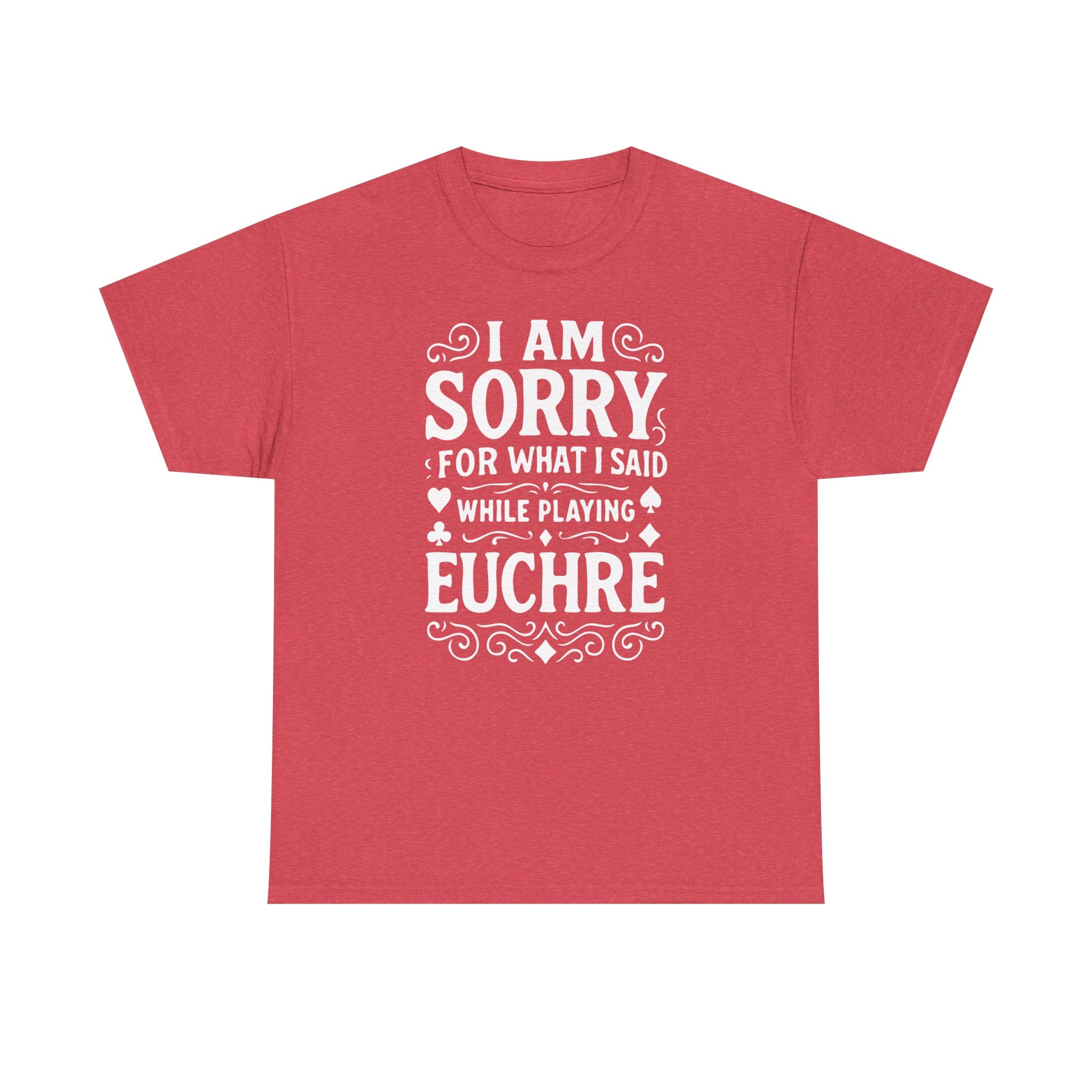 I am Sorry For What I Said While Playing Euchre White Basic T-Shirt - Unisex